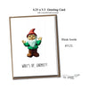 FLY PAPER PRODUCTS "WHAT'S UP, GNOMIE?" CARD